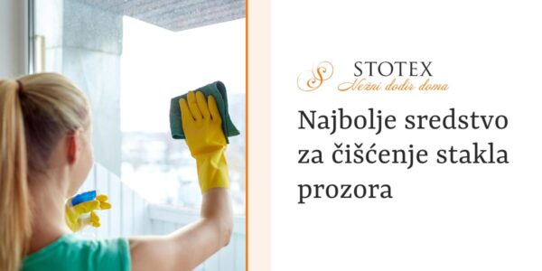 Najbolje sretstvo za čišćenje stakla prozora | Stotex